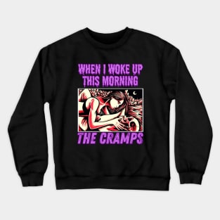 When I woke up this morning - The Cramps Crewneck Sweatshirt